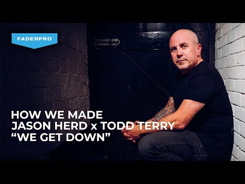 How We Made Jason Herd x Todd Terry "We Get Down"