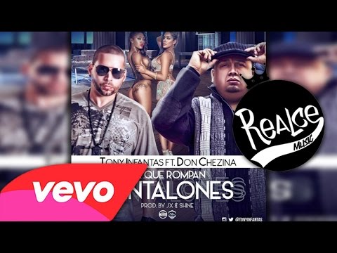 Pa Que Rompan Pantalones - Tony Infantas Ft Don Chezina (Original) ►NEW ® Reggaeton 2014 ◄