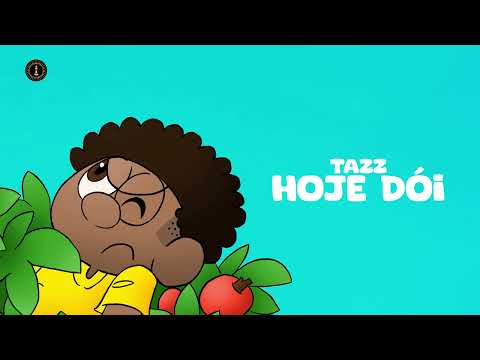 Tazz - Hoje Dói
