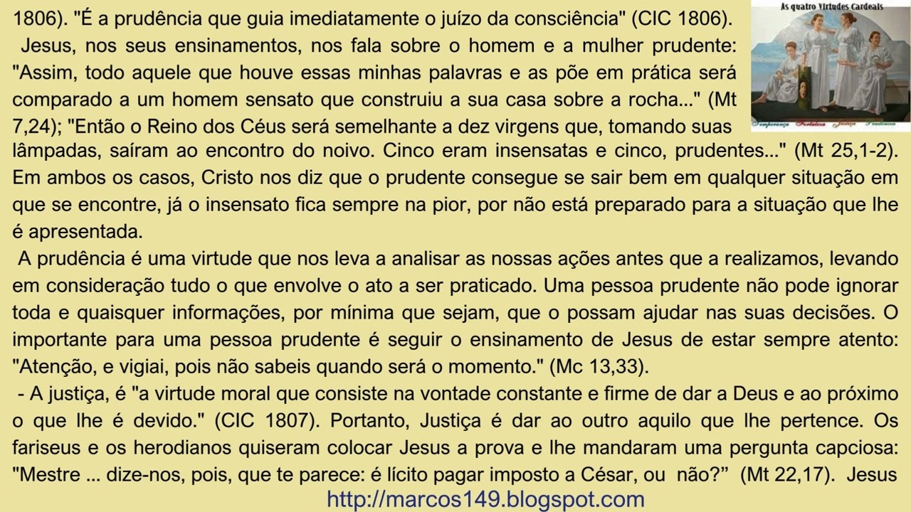 Nós e as virtudes cardeais ou humanas.