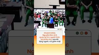 Khoảnh khắc Nguyễn Đức Anh quay lại tìm người thân tại tòa, sau đó lặng người, cúi gằm mặt #JOZN