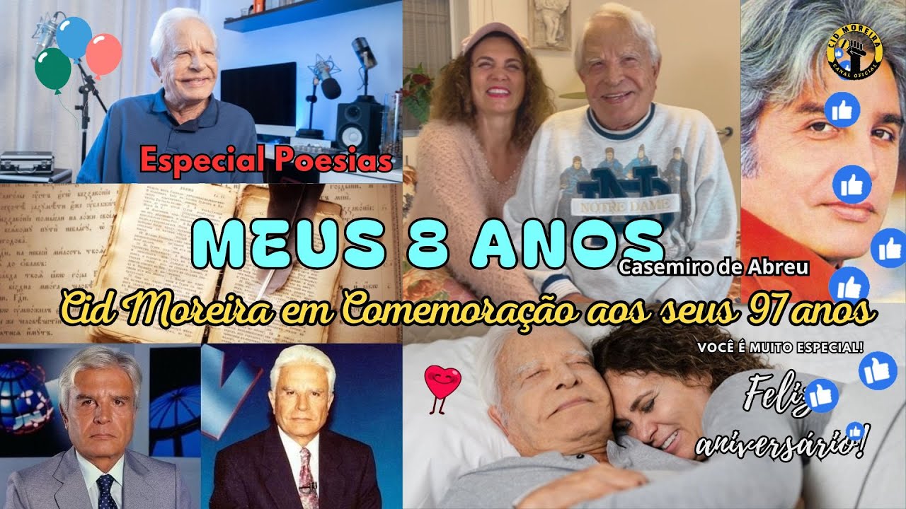 Cid Moreira em Comemoração aos 97 Anos e o Poema Meus 8 anos - Casemiro de Abreu
