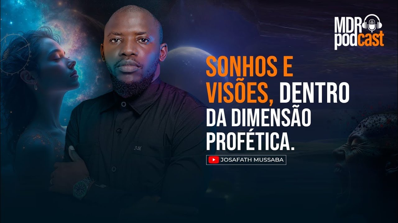 SONHOS E VISÕES Pr Josafath Mussaba (MDRpodcast)