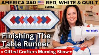 How to Finish The Echoes Patriotic Table Runner | America 250 FREE Pattern