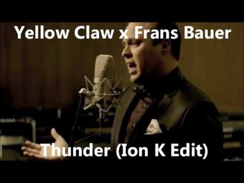 Yellow Claw x Frans Bauer & The Opposites - Thunder Ion K Edit