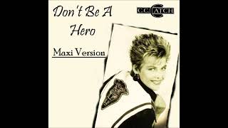 C. C. Catch - Don&#39;t be a hero.(maxi version)1987.