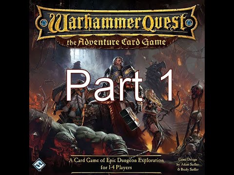 Warhammer Quest ACG Playthrough Part 1