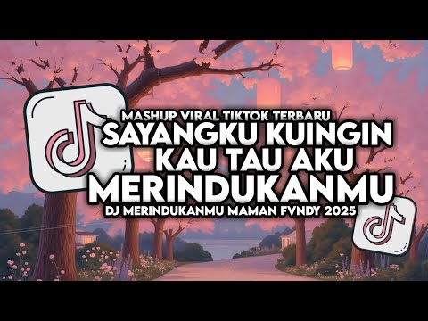 DJ SAYANGKU KU INGIN KAU TAU AKU MERINDUKANMU | MERINDUKANMU REMIX SLOW FULL SONG MAMAN FVNDY 2025