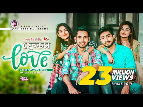 Friends Love | New Natok 2019 | Zaher Alvi, Ontora, Afjal Sujon, Mahima | Bangladeshi | New Drama