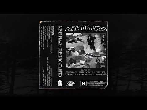 MISTA PLAYA - CRIME TO STARTED (FULL STREAM) (MEMPHIS 66.6 EXCLUSIVE)