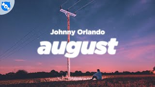 Johnny Orlando - August (Clean - Lyrics)