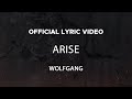 Wolfgang Arise Official Lyric Video