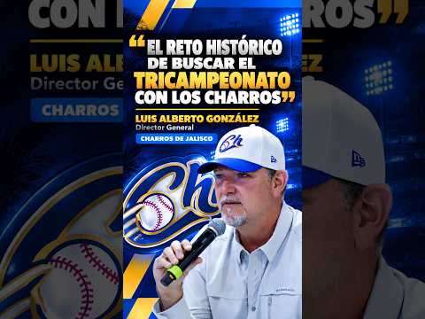 "El reto histórico de buscar el tricampeonato" | Luis Alberto González | Charros de Jalisco #LMP