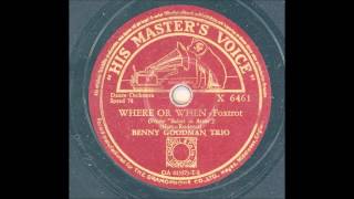 BENNY GOODMAN TRIO - WHERE OR WHEN