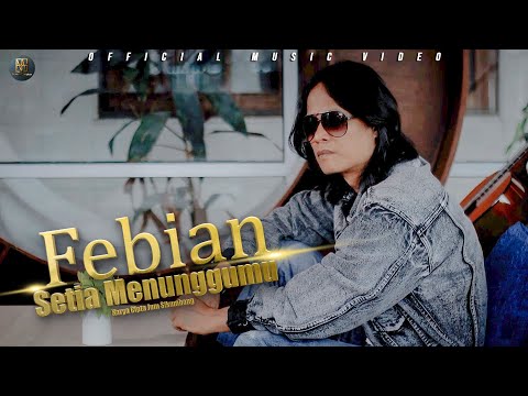 Febian - Setia Menunggumu (Official Music Video)