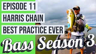 Bass Season 3 Harris Chain Practice Episode 11