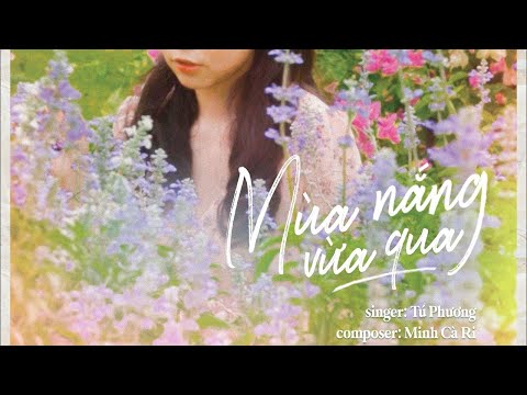 Mùa Nắng Vừa Qua - Tú Phương, Minh Cà Ri | Official MV
