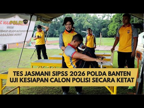 TES JASMANI SIPSS 2026 POLDA BANTEN UJI KESIAPAN CALON POLISI SECARA KETAT