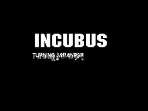 Incubus Turning Japanese