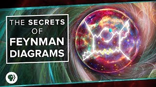 The Secrets of Feynman Diagrams | Space Time