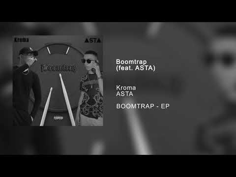 Kroma   BOOMTRAP feat  Asta