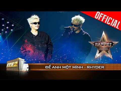 Live Concert: Để Anh Một Mình - Rhyder | Rap Việt All-star Concert 2023