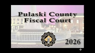 Fiscal Court Pulaski County Meeting 6/23/2026