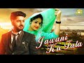 Jawani Ka Tala Video Mohit Sharma Sushila Takher Ravi Chouhan Manvi Bhardwaj