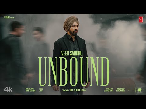 UNBOUND (OFFICIAL MUSIC VIDEO) | VEER SANDHU | LATEST PUNJABI SONGS 2025