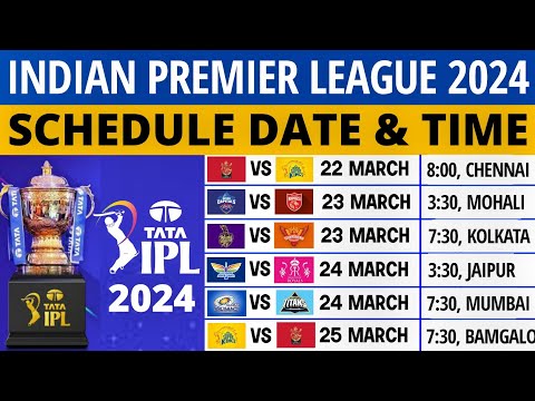 IPL 2024 Time Table | IPL 2024 Schedule | IPL 2024 Fixture | IPL 2024 Match List | 2024 IPL Schedule