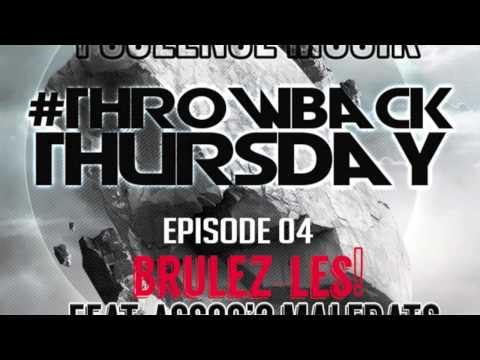 1SOLENCE MUSIK - BRULEZ-LES ft ASSOC 2 MALFRATS - THROWBACK THURSDAY - EPISODE 04