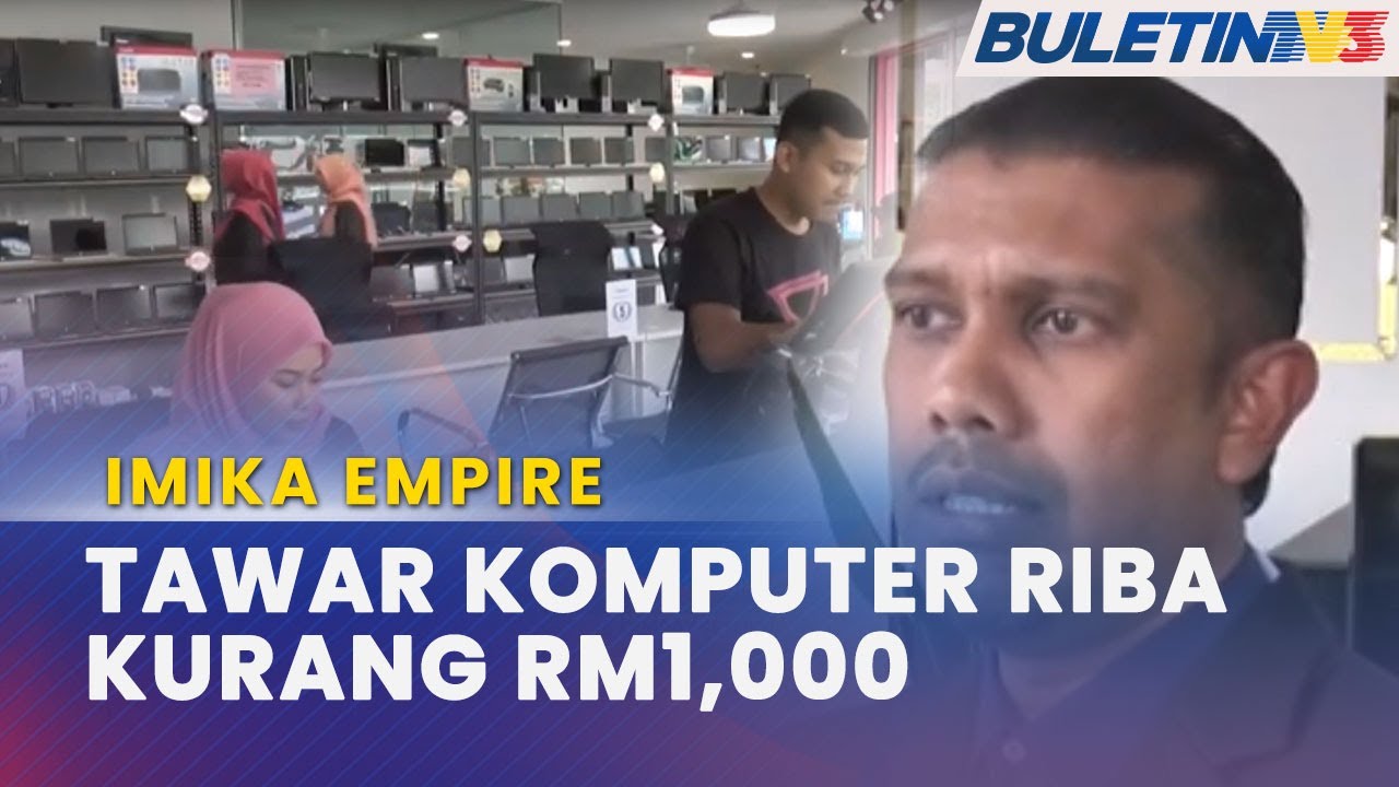 IMIKA EMPIRE | Sasar Buka 100 Cawangan Tawar Komputer Riba Mampu Milik