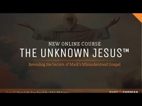 The Unknown Jesus:  Revealing the Secrets of Mark's Misunderstood Gospel (New Online Course)
