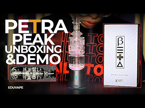Petra Peak Unboxing & Demo 2021 - Beta Glass Labs 👓| Peak Pro Glass Attachment - EduVape
