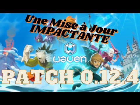 [Waven] PATCH 0.12.4 Summary