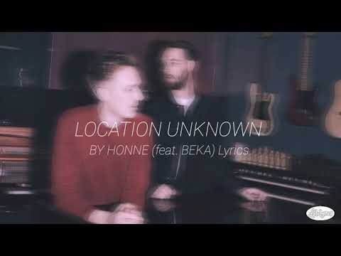 LOCATION UNKNOWN - HONNE (ft.BEKA) |Lala Lyrics
