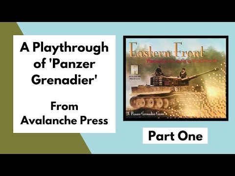 Panzer Grenadier from Avalanche Press Playthrough Part 1