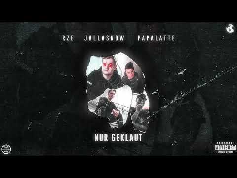 RZE x JALLASNOW x PAPAPLATTE - NUR GEKLAUT (prod. Tim & Matteo)