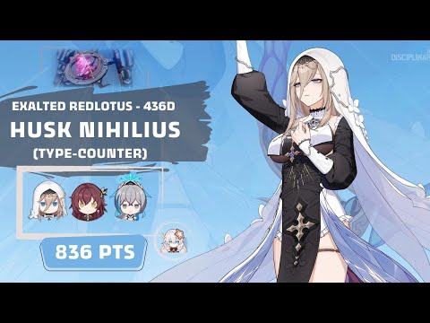 Honkai Impact 3: Exalted RL Husk Nihilius - Type (436D) 836 pts - DiP [S0] HoTr [S0-1] GD Kiana 2*