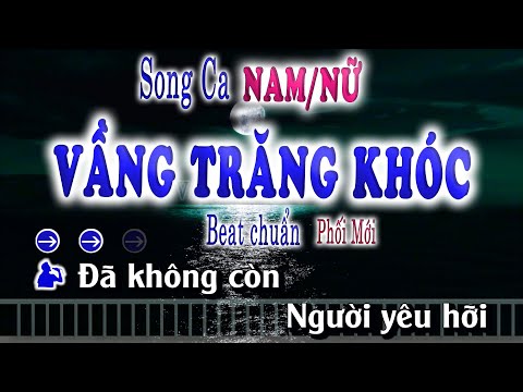 VẦNG TRĂNG KHÓC KARAOKE SONG CA NAM NỮ BEAT CHUẨN | SONG NHIEN KARAOKE
