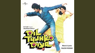 Download lagu Dil Tujhko Diya (Dil Tujhko Diya / Soundtrack Version) mp3 Download lagu Dil Tujhko Diya (Dil Tujhko Diya / Soundtrack Version) mp3