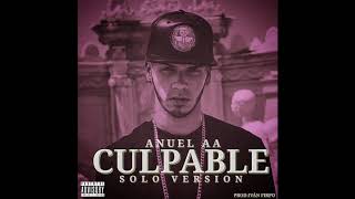 Anuel AA - Culpable (Solo Version)