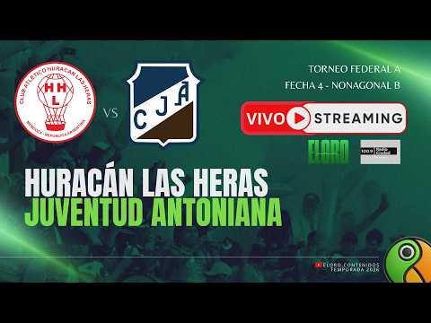 EN VIVO | HURACÁN LAS HERAS  VS JUVENTUD ANTONIANA | FEDERAL A