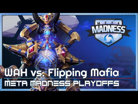 Playoffs: WAH vs. Mafia - META Madness - Heroes of the Storm