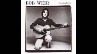 Bob Weir - Bombs Away (1978)