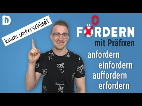 Gibt es einen Unterschied? FORDERN mit Präfixen | Wortschatz erweitern | Deutsch lernen B1 B2 C1