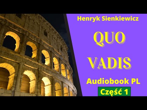 Quo Vadis. Audiobook. PL. Część 1/2. Henryk Sienkiewicz