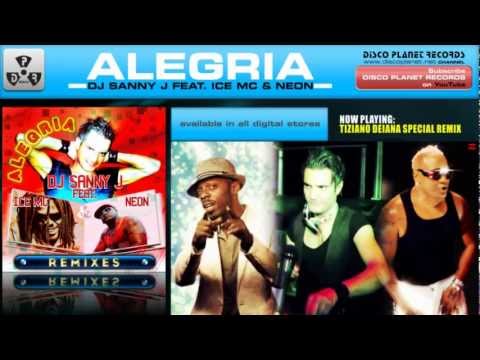 Dj Sanny J feat. Ice Mc & Neon - Alegria (Tiziano Deiana Special Remix)