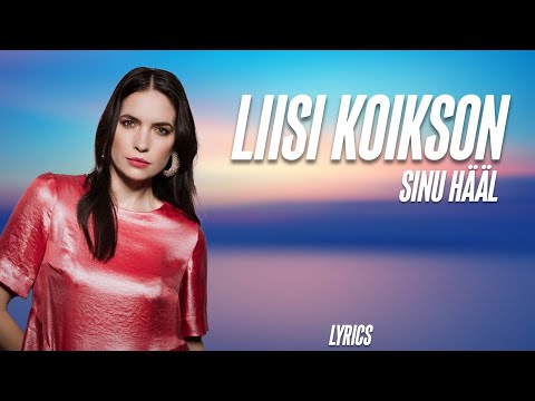 Liisi Koikson - Sinu hääl (lyrics/sõnadega)