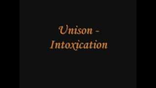 Unison - Intoxication